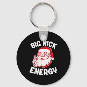 Big Nick Energy Funny Santa Christmas _1  Key Ring