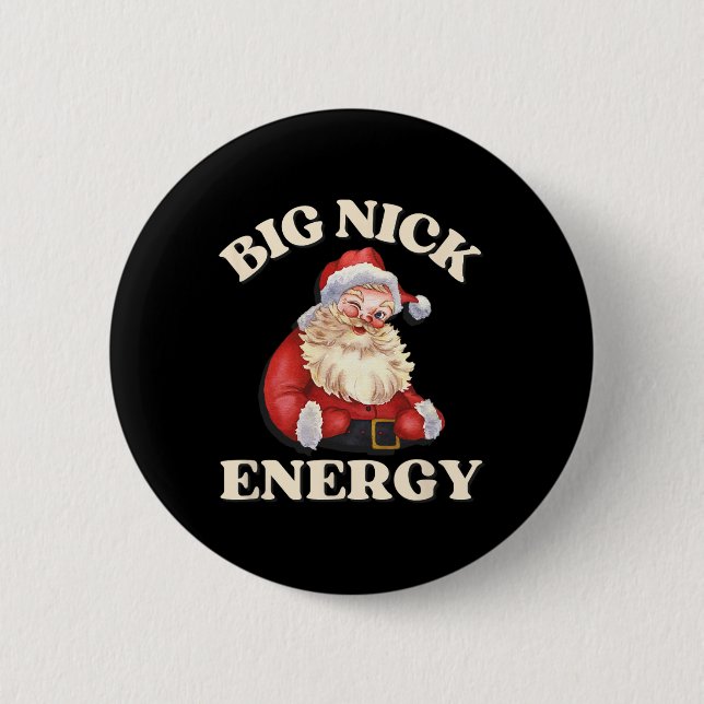 Big Nick Energy Funny Santa Christmas 6 Cm Round Badge (Front)