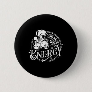 Big Nick Energy Funny Santa Christmas 6 Cm Round Badge