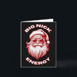 Big Nick Energy Funny Santa Christmas  Card<br><div class="desc">Big Nick Energy Funny Santa Christmas</div>