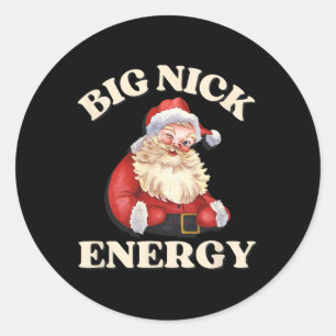 Big Nick Energy Funny Santa Christmas  Classic Round Sticker