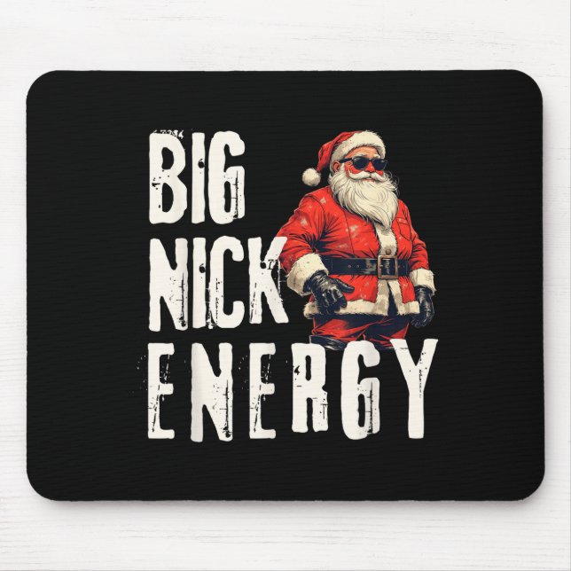 Big Nick Energy Funny Santa Christmas  Mouse Pad (Front)