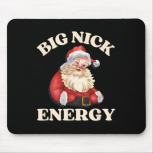 Big Nick Energy Funny Santa Christmas Mouse Pad