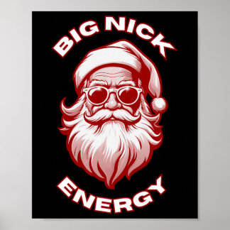 Big Nick Energy Funny Santa Christmas Poster