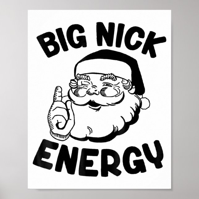 Big Nick Energy Funny Santa Christmas  Poster (Front)
