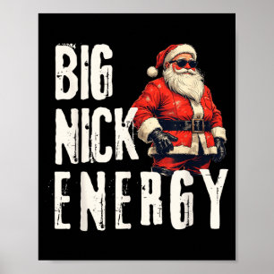 Big Nick Energy Funny Santa Christmas  Poster