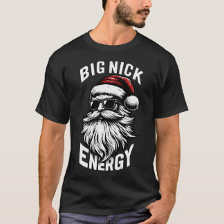 Big Nick Energy Funny Santa Christmas T-Shirt