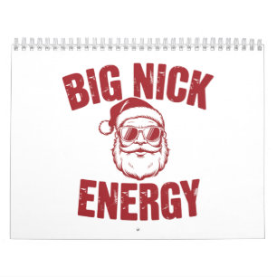 Big Nick Energy Funny Santa Rude Christmas Joke  Calendar
