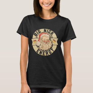 Big Nick Energy, Funny Vintage Santa Claus Wink Ch T-Shirt