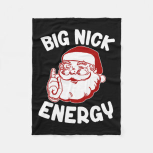 Big Nick Energy Funny Xmas Christmas Fleece Blanket