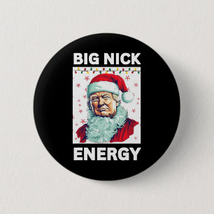 Big Nick Energy President Trump Santa Claus Christ 6 Cm Round Badge
