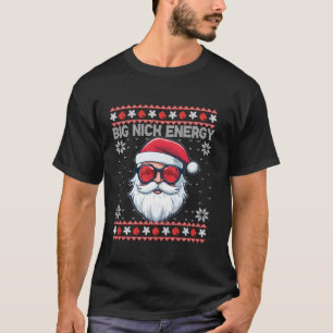 Big Nick Energy Santa Bubble Gum Ugly Christmas Sw T-Shirt