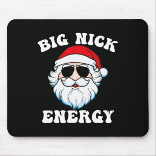 Big Nick Energy Santa Xmas Fun Christmas Mouse Pad