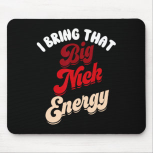 Big Nick Energy Santa Xmas Fun Christmas St Nick Mouse Pad