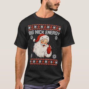 Big Nick Energy Santa Xmas Ugly Christmas Sweater 