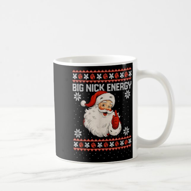 Big Nick Energy Santa Xmas Ugly Christmas Sweater  Coffee Mug (Right)