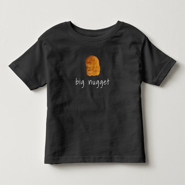 Big Nugget Toddler T-Shirt (Front)