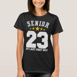 Big Number 23 Senior 2023 Graduation My Last First T-Shirt