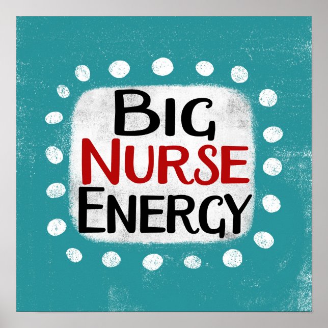 Big Nurse Energy Poster Wall Art (Front)