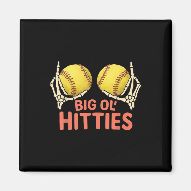 Big Ol Hitties Funny Skeleton Hands Holding Softba Magnet (Front)
