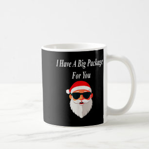 Big Package Christmas Funny Naughty Dirty Raunchy Coffee Mug