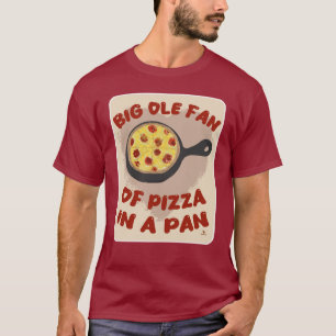 Big Pan Pizza Fan Funny Food Humour T-Shirt