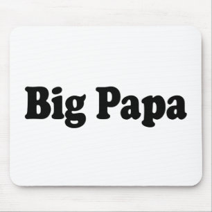 Big Papa Mouse Pad