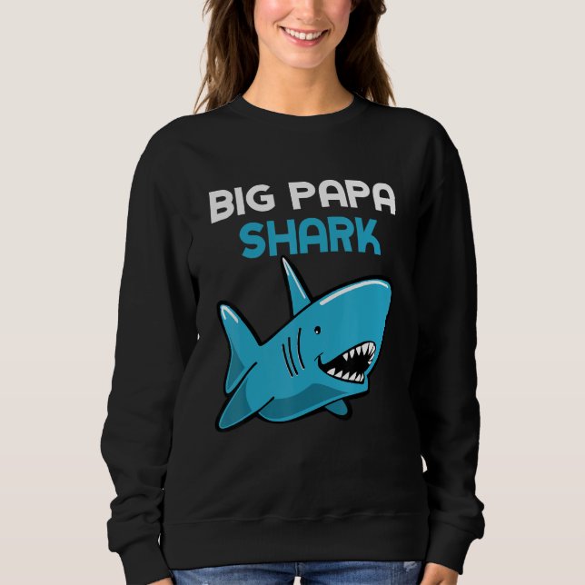 Big Papa Shark  Family Sweatshirt (Front)