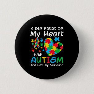 Big piece heart has autism grandson awareness men 6 cm round badge