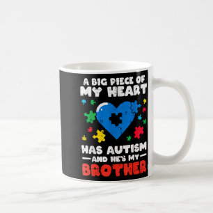 Big piece of heart has autism brother asd awarenes coffee mug