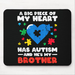 Big piece of heart has autism brother asd awarenes mouse pad