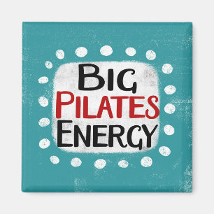 Big Pilates Energy Refrigerator Magnet