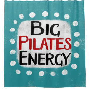 Big Pilates Energy Shower Curtain