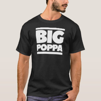 Big Poppa Father's Day Shirt