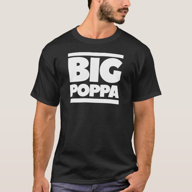 Big Poppa Father's Day Shirt (Front)