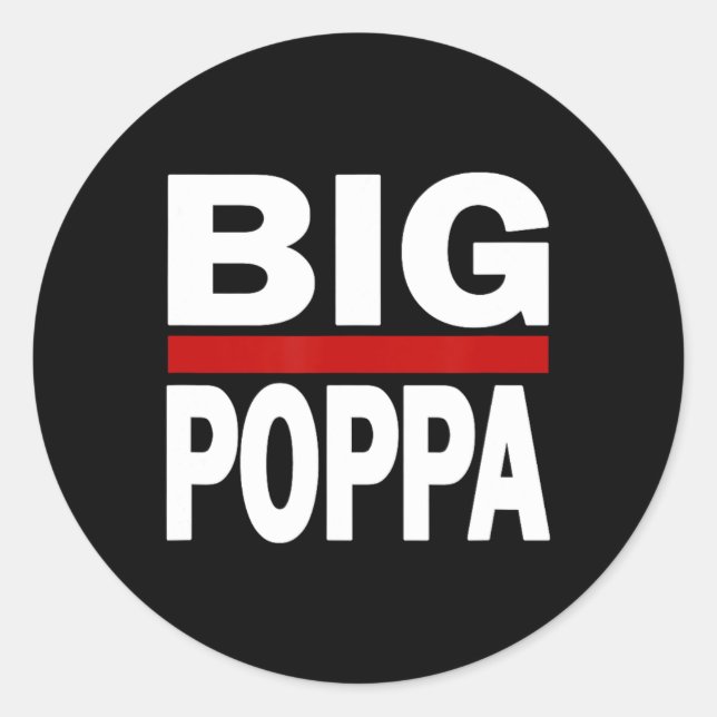 Big Poppa Hip Hop Dad Fathers Day  Classic Round Sticker (Front)