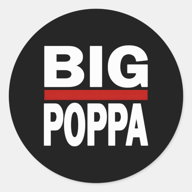 Big Poppa Hip Hop Dad Fathers Day Classic Round Sticker (Front)
