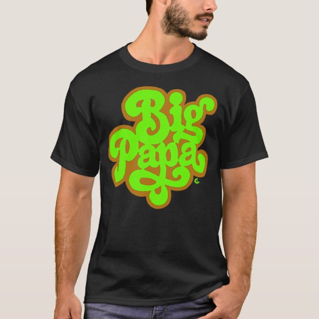 Big Poppa - Shirt  (Front)