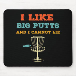 Big Putts Funny Disc Golf Frisbee Golfing Sports H Mouse Pad
