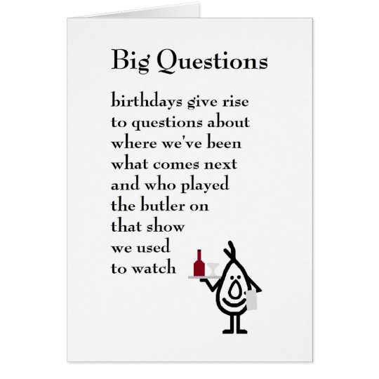 Big Questions - a funny birthday poem Card