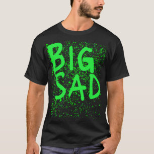 Big Sad Graffiti Unisex T-Shirt