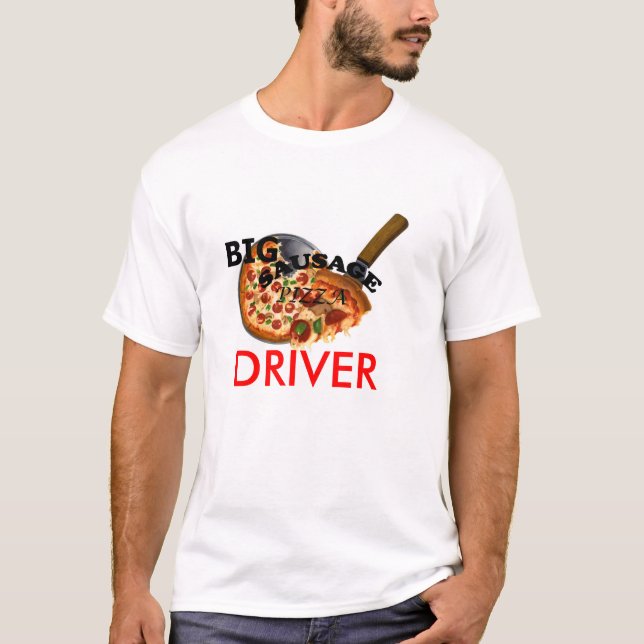 BIG Sausage Pizza Delivery Tshirt (Front)