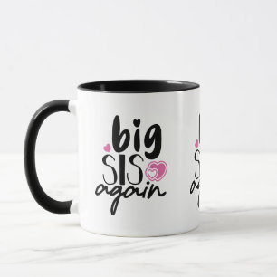 Big Sis Again Mug