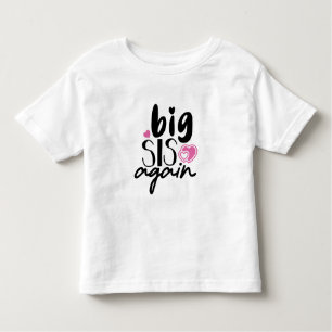 Big Sis Again Toddler T-Shirt