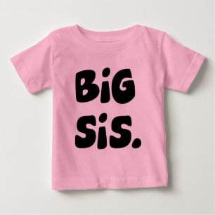 Big Sis Baby T-Shirt