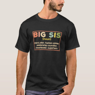 Big Sis Big Sister Definition Siblings Twins T-Shirt