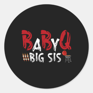 Big Sis Byby Bbq  Classic Round Sticker