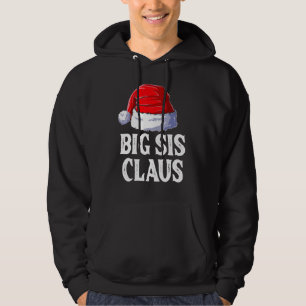 Big Sis Claus Christmas Big Sister Santa Family Ma Hoodie