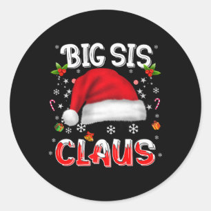 Big Sis Claus Christmas Santa Family Matching Paja Classic Round Sticker