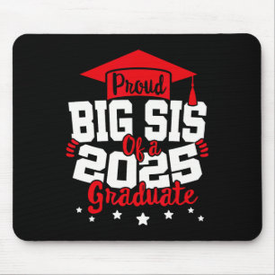 Big Sis Of A 2025 Graduate Cl Senior Graduation Gr Mouse Pad